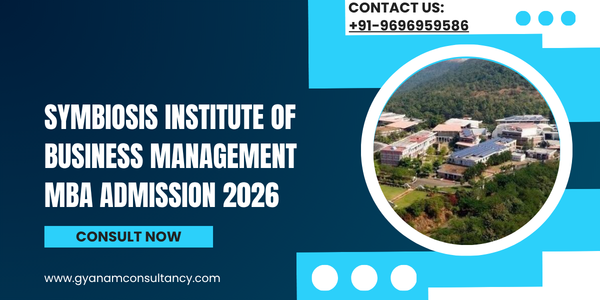 Symbiosis Institute of Business Management MBA Admission 2026, Fees, Eligibility, Placement in Bengaluru, India