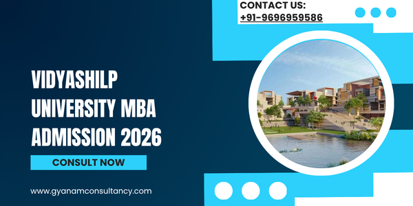 Vidyashilp University MBA Admission 2026: Eligibility, Fees, Process & Career Guidance for Indian Students