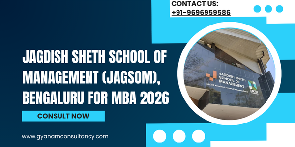 Jagdish Sheth School of Management Bangalore 2026: Admission, Fees, Eligibility, Placements